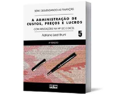 A Administração de Custos, Preços e Lucros