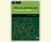 Idéias de administração - O pensamento moderno